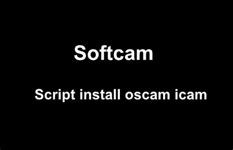 File Type zip . . Oscam install script